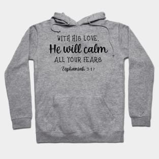 With his love, He will calm Hoodie